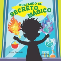 BUSCANDO EL SECRETO MÁGICO (Spanish Edition) B0FQ45KL62 Book Cover