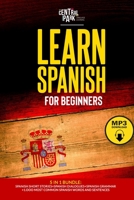 Learn Spanish for Beginners: Spanish Short Stories+Spanish Dialogues+Spanish Language Lessons+1.000 most Common Spanish Words and Phrases 1801185204 Book Cover