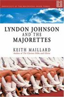 Lyndon Johnson And the Majorettes: Difficulty at the Beginning 1897142080 Book Cover