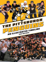 The Pittsburgh Penguins: An Illustrated Timeline 1681066114 Book Cover