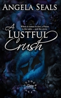 A Lustful Crush (Zodiac Love) B0C2SMVPYW Book Cover
