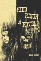 Kidd Reign a Novel 1987620283 Book Cover