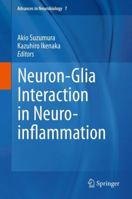 Neuron-Glia Interaction in Neuroinflammation 1461483123 Book Cover