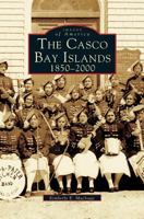 The Casco Bay Islands: 1850-2000 0738536407 Book Cover