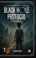 BLACK HOLE PROTOCOL: A Sci-Fi Drama 1969259353 Book Cover