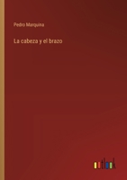 La cabeza y el brazo 3368048252 Book Cover