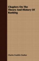 Chapters on the Theory and History of Banking 1015935664 Book Cover