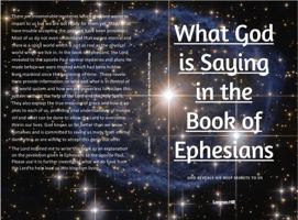 What God is Saying in the Book of Ephesians: GOD REVEALS HIS DEEP SECRETS TO US 0999599267 Book Cover