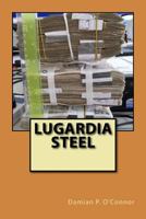 Lugardia Steel 1539864375 Book Cover