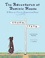 The Adventures of Dominic Mouse 139843535X Book Cover