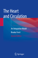 The Heart and Circulation: An Integrative Model 144715276X Book Cover