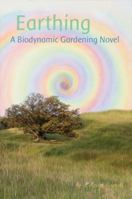 Earthing: A Biodynamic Gardening Novel 0648000907 Book Cover