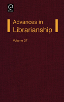 Advances in Librarianship, Volume 27 0120246279 Book Cover