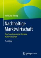 Nachhaltige Marktwirtschaft: Eine Erweiterung der Sozialen Marktwirtschaft 3658229853 Book Cover