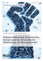Streitbare Demokratie. Ein Politisches Konzept Zwischen Demokratischer Verpflichtung Und Meinungsfreiheit? 395687921X Book Cover