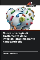 Nuova strategia di trattamento delle infezioni orali mediante nanoparticelle (Italian Edition) 6208588839 Book Cover