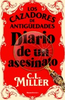 Cazadores de Antiguedades.Diario Asesino / The Antique Hunter's Guide to Murder 841974378X Book Cover