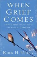 When Grief Comes: Finding Strength for Today and Hope for Tomorrow 080106760X Book Cover