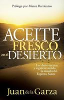 Aceite Fresco en el Desierto 1599791277 Book Cover