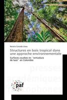 Structures En Bois Tropical Dans Une Approche Environnementale 3841634532 Book Cover