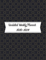 Undated Weekly Planner 2020-2024: Academic Monthly & Weekly Planner With To Do List, Size 8.5 X 11 " 208 Page 1694411907 Book Cover