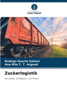 Zuckerlogistik: Konzepte, Strategien und Praxis 6206335259 Book Cover
