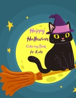 Happy Halloween Coloring Book For Kids: Happy Halloween Day , Happy Halloween Coloring Book , Coloring For Kids 1698598998 Book Cover