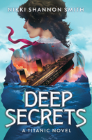 Deep Secrets (A Titanic Novel) 1546165088 Book Cover