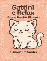 Gattini e Relax (Italian Edition) B0FLD5CZLF Book Cover