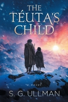 The Téuta's Child B0BHKV28GB Book Cover