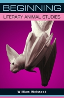 Beginning literary animal studies 1807072282 Book Cover