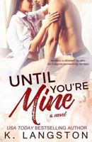 Until You're Mine 1499219040 Book Cover