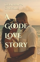 A Goode-Love Story B0DWLQJK4T Book Cover