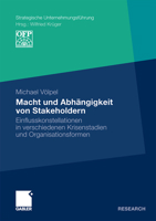 Macht Und Abhangigkeit Von Stakeholdern: Einflusskonstellationen in Verschiedenen Krisenstadien Und Organisationsformen 3834927643 Book Cover