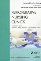 Advanced Practice, An Issue of Perioperative Nursing Clinics (Volume 2-1) 141604356X Book Cover