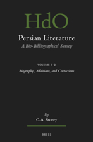 Persian Literature, a Bio-Bibliographical Survey : Volume I. 2: Biography, Additions, and Corrections 9004759514 Book Cover