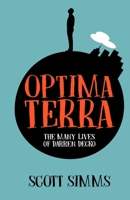 Optima Terra: The Many Lives of Darren Decko 0463330404 Book Cover