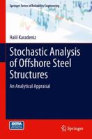 Stochastic Analysis of Offshore Steel Structures: An Analytical Appraisal 1447160940 Book Cover