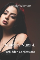 Naughty Nuns 4:: Forbidden Confessions B0C483RJ7N Book Cover