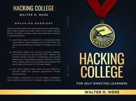 HACKING COLLEGE: For Self-Directed Learners 1736477420 Book Cover