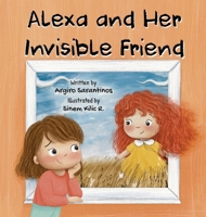 Alexa and Her Invisible Friend B0GPT14Y23 Book Cover