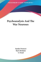 Psychoanalysis And The War Neuroses 9356143676 Book Cover