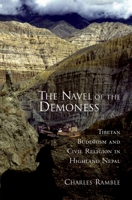 The Navel of the Demoness: Tibetan Buddhism and Civil Religion in Highland Nepal 0195154142 Book Cover