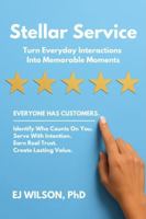 Stellar Service: Turn Everyday Interactions Into Memorable Moments B0FT8NJ2H9 Book Cover