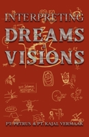 Interpreting Dreams & Visions: Your Blueprint to Decoding God’s Secret Language (Dreams & Visions Interpretation) B0GT8KC2G6 Book Cover