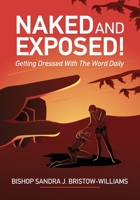 Naked and Exposed: Getting Dressed With The Word Daily B0B4TR82S8 Book Cover