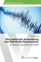Die Praktische Anwendung Von Helmholtz-Resonatoren 3639875540 Book Cover