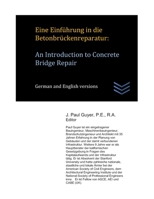 Eine Einf�hrung in die Betonbr�ckenreparatur: An Introduction to Concrete Bridge Repair 1677637234 Book Cover