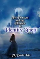 The Princess and the Plumber: Identity Theft 1511460350 Book Cover