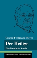 Der Heilige: Eine historische Novelle (Band 122, Klassiker in neuer Rechtschreibung) 3847850857 Book Cover